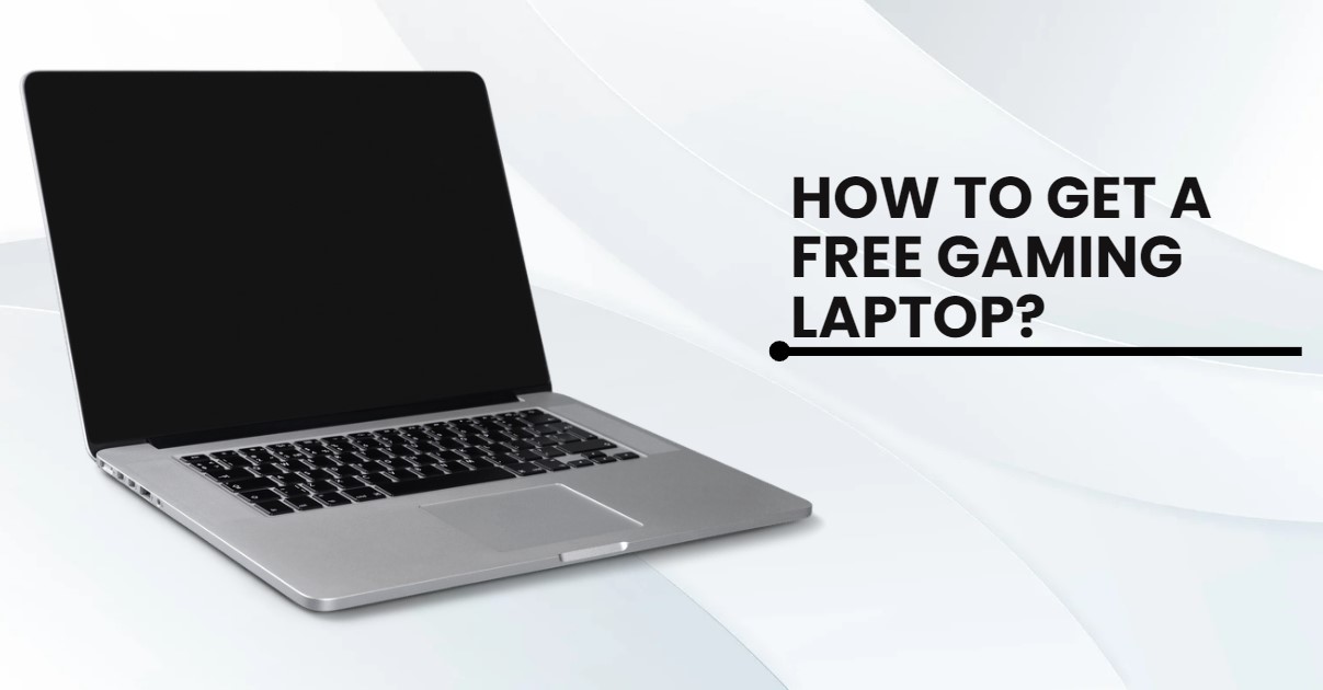 Free Gaming Laptop